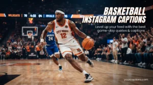 Basketball Instagram Captions